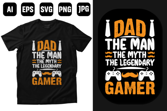 Dad the Man the Myth: Gaming Dad Quotes T-Shirt Design